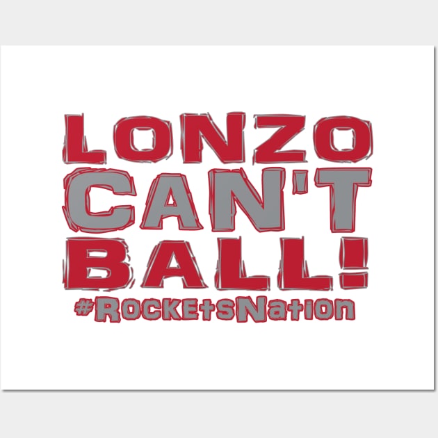 Lonzo Ball Lonzo Can't Ball Houston Edition Wall Art by OffesniveLine